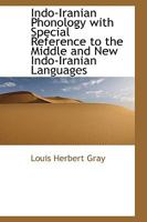 Indo-Iranian Phonology With Special Reference to the Middle and New Indo-Iranian Languages 1164901982 Book Cover