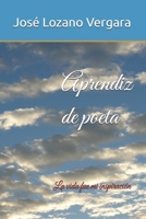 Aprendiz de poeta: La vida fue mi inspiración B0C87SD16H Book Cover