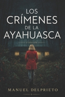 Los crímenes de la ayahuasca: Libro 5. Saga Julia Verbeke (Los crímenes de Julia Verbeke) (Spanish Edition) B0GJRQHN72 Book Cover