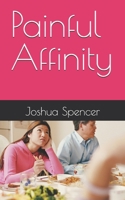 Painful Affinity B0FT4P4QBK Book Cover