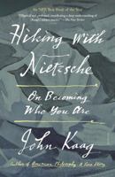 Hiking with Nietzsche: On Becoming Who You Are 0374170010 Book Cover