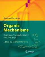 Organic Mechanisms: Reactions, Stereochemistry and Synthesis 3662506394 Book Cover