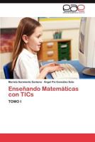 Ensenando Matematicas Con Tics 3659004715 Book Cover