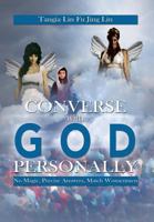 Converse with God Personally : No Magic, Precise Answers, Match Womenmen 1479793426 Book Cover