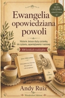 Ewangelia Opowiedziana Powoli: Historie Jezusa duza czcionka dla seniorów | 100 krótkich rozdzialów z pytaniami do rozmowy, refleksjami i modlitwami (Opowiesci duzym drukiem) (Polish Edition) B0HCWVT6JY Book Cover