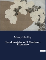 Frankenstein; o El Moderno Prometeo B0C6HFCFZF Book Cover