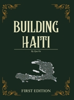 Building Haiti: The Art and Strategy of Reconstructing a Nation from the Ground Up 1257981102 Book Cover