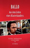 Ballo: Aus dem Leben eines Klavierhändlers 3837074595 Book Cover