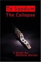 Ta Saadum: The Collapse 1424117674 Book Cover