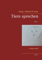 Tiere sprechen ...: ... Augen auch 375263930X Book Cover
