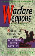 Warfare Weapons: Mighty Through God Spiritual Armament for Winning Life's Battles 0889651167 Book Cover