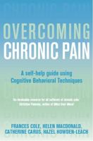 Overcoming Chronic Pain: A Self-Help Guide Using Cognitive Behavioral Techniques 1841199702 Book Cover