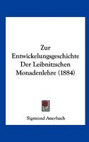 Zur Entwickelungsgeschichte Der Leibnitzschen Monadenlehre 1147303673 Book Cover