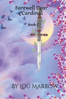 Farewell Dear Cardinal (Songbirds In A Singing Tree) B0FR9FD2ZL Book Cover