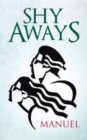 Shy Aways 1482810921 Book Cover