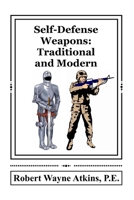 Self-Defense Weapons: Traditional and Modern B0CW2R9HMP Book Cover