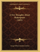 A Few Thoughts About Shakespeare (1855) 1342127048 Book Cover