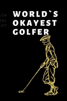 world`s okayest golf GOLF LOG BOOK 1710368683 Book Cover