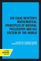 Sir Isaac Newton's Mathematical Principles of Natural Philosophy and His System of the World 1537719491 Book Cover