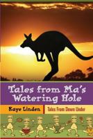 Tales from Ma's Watering-Hole: Dedicated to Refugees and Immigrants 1532817894 Book Cover