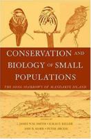 Conservation and Biology of Small Populations: The Song Sparrows of Mandarte Island 0195159365 Book Cover