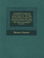Verschiedene Fragen Ber Veremunds Von Lochstein Gr Nde Sowohl F R, ALS Wider Die Geistliche Immunit T in Zeitlichen Dingen: Nur Allein an Den Herrn Von Lochstein Und Dessen Herausgeber Gestellet... 1249525349 Book Cover