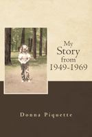 My Story from 1949-1969 1641148055 Book Cover