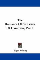The romance of Sir Beues of Hamtoun 1432528440 Book Cover