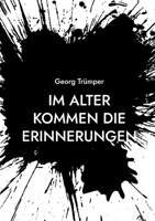 Im Alter kommen die Erinnerungen (German Edition) 3759779166 Book Cover