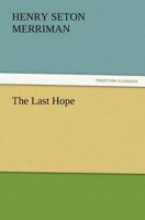 The Last Hope 1517602416 Book Cover