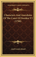 Characters And Anecdotes Of The Court Of Sweden V2 1164601393 Book Cover
