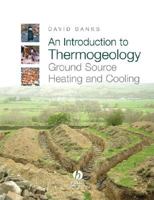 An Introduction to Thermogeology: Ground Source Heating and Cooling 0470670347 Book Cover