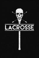 Lacrosse: A Lacrosse Journal Notebook 167140050X Book Cover