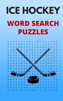 Ice Hockey Word Search Puzzles: 5x8 Puzzle Book for Adults and Teens with Solutions 1660570891 Book Cover