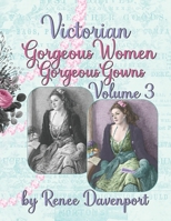 Victorian Gorgeous Women Gorgeous Gowns Volume 3: Grayscale Adult Coloring Book 1949152456 Book Cover