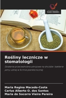 Rosliny lecznicze w stomatologii: Dzialanie przeciwdrobnoustrojowe na drozdze i bakterie jamy ustnej w formie planktonicznej (Polish Edition) 6208732859 Book Cover