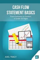 Cash Flow Statement Basics: From Confusion to Comfort in Under 35 Pages 1522917721 Book Cover