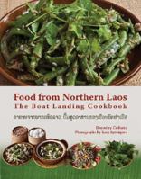 Food From Northern Laos: The Boat Landing Cookbook 0473172364 Book Cover