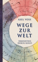 Wege zur Welt: Erkenntnis durch Kunst 3752610131 Book Cover