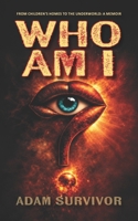 Who Am I?: From Children’s Homes to the Underworld: A Memoir B0GTG7BG5K Book Cover
