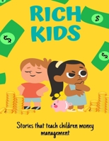 rich kids: stories that children money management B0CR8LP31X Book Cover