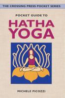 Pocket Guide to Hatha Yoga (The Crossing Press Pocket Series) (The Crossing Press Pocket Series) 0895949113 Book Cover