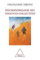 Psychopathology of Collective Violence / Psychopathologie des violences collectives (French Edition) 2738118887 Book Cover