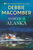 North to Alaska: A 2-In-1 Collection