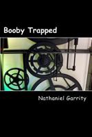 Booby Trapped 150014228X Book Cover