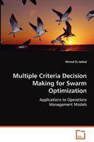 Multiple Criteria Decision Making for Swarm Optimization 363906416X Book Cover