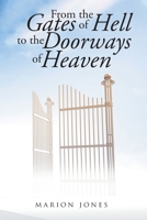 From the Gates of Hell to the Doorways of Heaven 1645311082 Book Cover