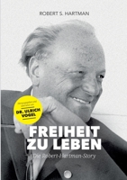 Freiheit zu leben: Die Robert-Hartman-Story 3347958578 Book Cover