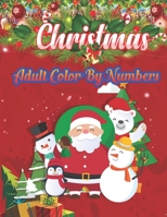 Christmas Adult Color By Numbers: a beautiful colouring book with Christmas designs on a black background, for gloriously vivid colours (Merry Christmas (Christmas designs on a black background) 1707171882 Book Cover