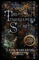 The Timekeeper's Secret: Timeless Fate Series Book 1 B0C91JYN16 Book Cover